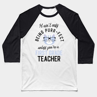First Grade Teacher Cat Gifts for Cat Lovers - It ain't easy being Purr Fect Baseball T-Shirt